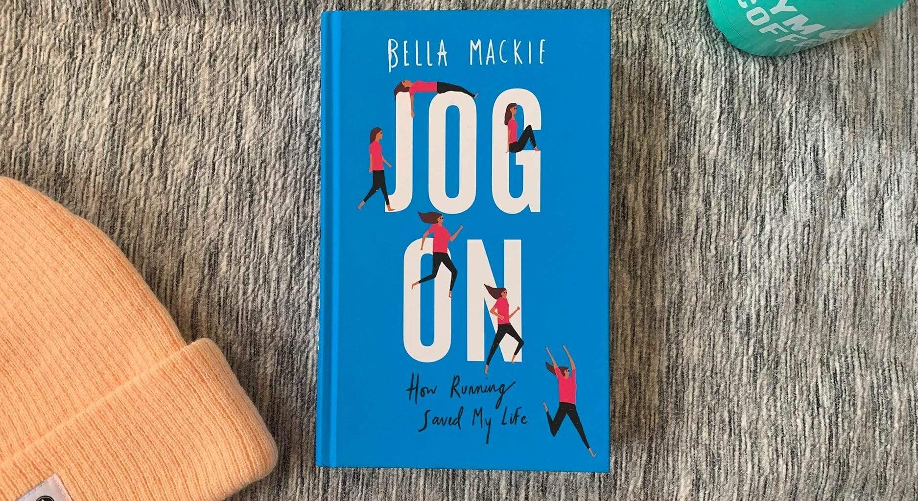 Bella-Mackie-Jog-On-How-Running-Saved-My-Life-Book-Review-Recommendation_2000x Bella-Mackie-Jog-On-How-Running-Saved-My-Life-Book-Review-Recommendation_2000x